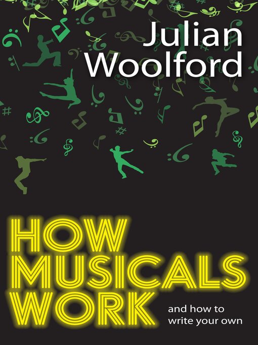 Title details for How Musicals Work by Julian Woolford - Available